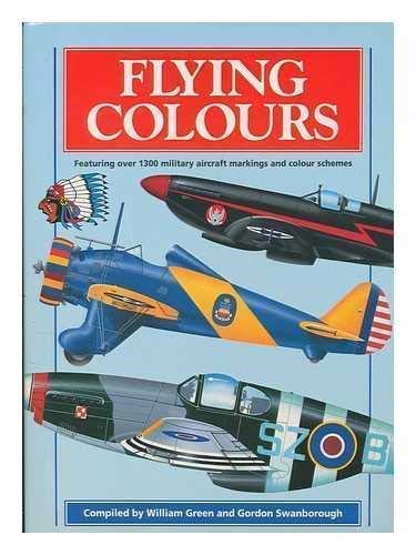 9781855010970: Flying Colours. Featuring over 1300 military aircraft markings and colour schemes