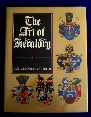 Stock image for The Art of Heraldry for sale by WorldofBooks