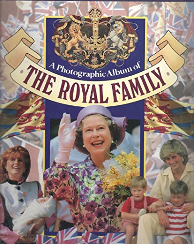 Stock image for A Photographic Album of The Royal Family for sale by Books@Ruawai