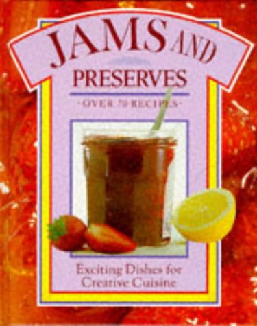 Stock image for Jams and Preserves - Over 70 Recipes - Exciting Dishes for Creative Cuisine for sale by Wonder Book