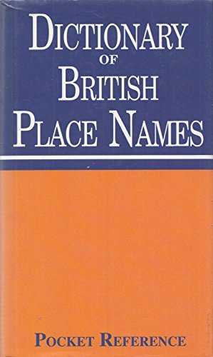 Beispielbild fr Pocket Reference Dictionary of British Place Names zum Verkauf von Better World Books