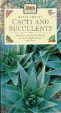 Imagen de archivo de Cacti and Succulents/ An Easy-To-Follow Guide to Their Cultivations and Care. a la venta por The London Bookworm