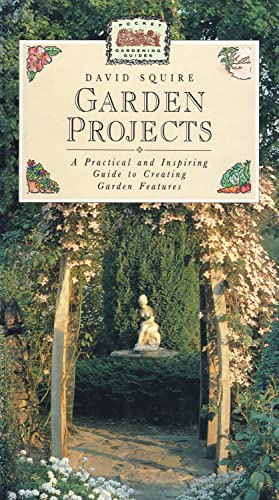 9781855013797: Garden Projects: A Practical and Inspiring Guide to Creating Garden Features (Pocket Gardening Guides)