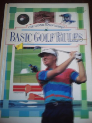Stock image for Basic Golf Rules (Good Golf Guide S) for sale by Better World Books: West
