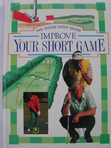 Stock image for Improve Your Short Game (Good Golf Guide S.) for sale by WorldofBooks