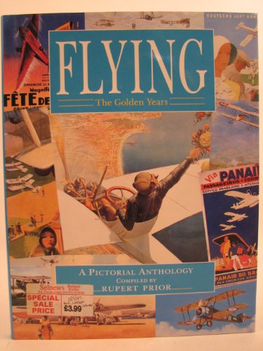 9781855014640: Flying: the golden years: a pictorial anthology