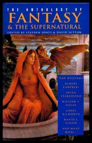 Beispielbild fr The Anthology of Fantasy and the Supernatural zum Verkauf von Once Upon A Time Books