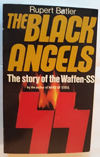 9781855015524: The Black Angels. The Story Of The Waffen-SS