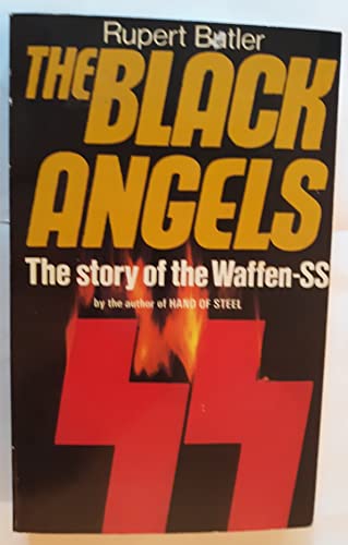 THE BLACK ANGELS (The Story of the Waffen-SS)