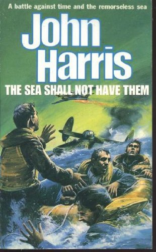 Stock image for The Sea Shall Not Have Them by Harris, John (1994) Paperback for sale by SecondSale