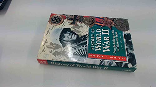 Beispielbild fr History of World War II - 1939-1945 - From the Build-up to War To Victory Over Japan zum Verkauf von WorldofBooks