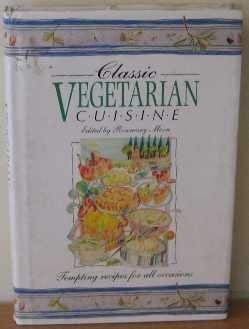 Beispielbild fr Classic Vegetarian Cuisine zum Verkauf von Better World Books