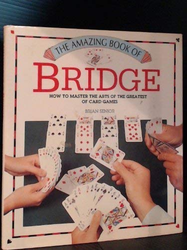 Stock image for The Amazing Book of Bridge (Amazing book series) for sale by Better World Books
