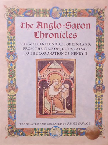 Stock image for The Anglo-Saxon Chronicles: The Authentic Voices of England, from the Time of Julius Caesar to the Coronation of Henry II for sale by MusicMagpie