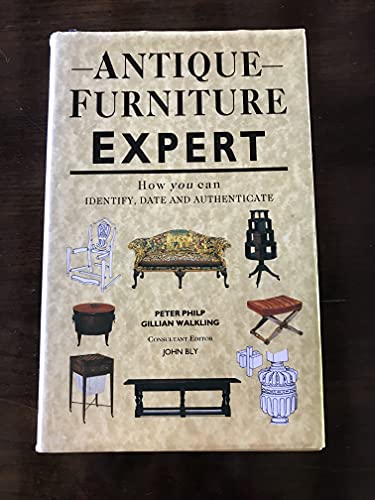 9781855016903: Antique Furniture Expert: How You Can Identify, Date and Authenicate