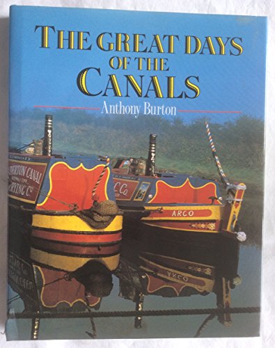 9781855016958: The Great Days of the Canals