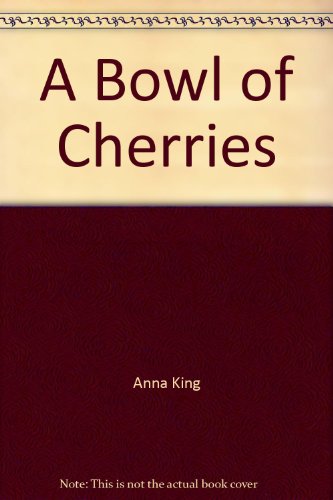 Beispielbild fr A Bowl of Cherries zum Verkauf von Wonder Book