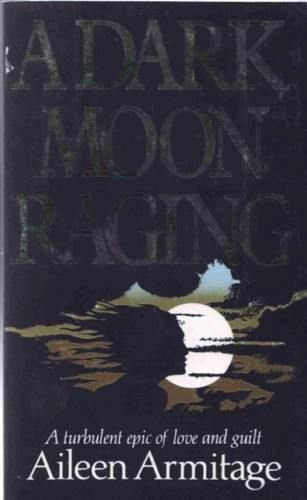 Stock image for A Dark Moon Raging for sale by WorldofBooks