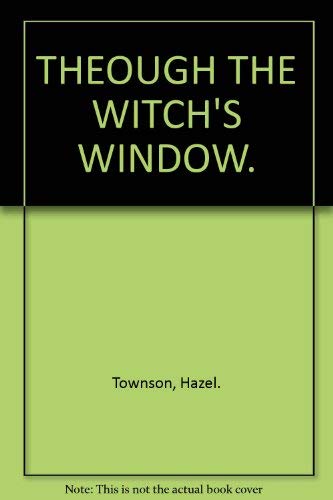 Stock image for Through the Witch's Window for sale by AwesomeBooks