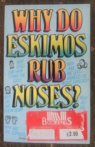 Beispielbild fr Why Do Eskimos Rub Noses? And Other Mind-Boggling Questions zum Verkauf von WorldofBooks
