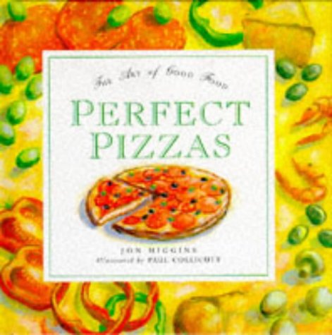 Pizza Toppings: The Art of Good Food (9781855017733) by Jon Higgins