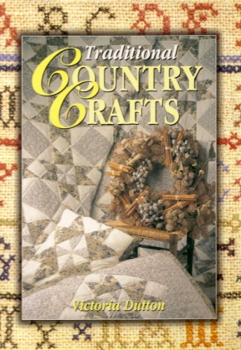 Beispielbild fr Traditional Country Crafts zum Verkauf von AwesomeBooks