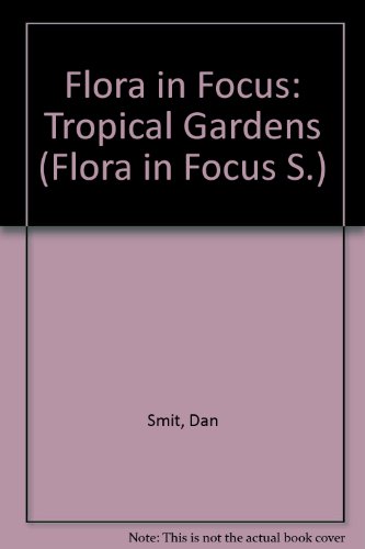 Imagen de archivo de Tropical Gardens (Flora in Focus) a la venta por Reuseabook
