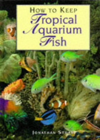 Beispielbild fr How to Keep Tropical Aquarium Fish zum Verkauf von AwesomeBooks