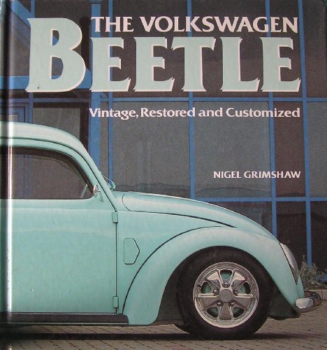 Imagen de archivo de Volkswagen Beetle: Vintage, Restored and Customized a la venta por WorldofBooks