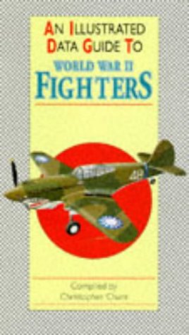 Beispielbild fr An Illustrated Data Guide to World War II Fighters (Illustrated Data Guides) zum Verkauf von SecondSale