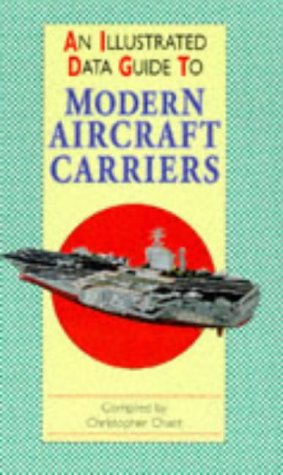 Stock image for Modern Aircraft Carriers (Illustrated Data Guides) for sale by AwesomeBooks