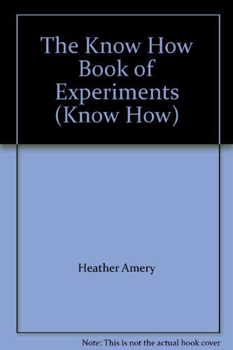 9781855018839: The Know How Book of Experiments