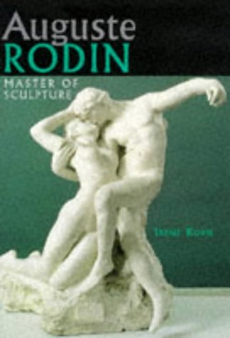 9781855018877: Auguste Rodin: Master of Sculpture