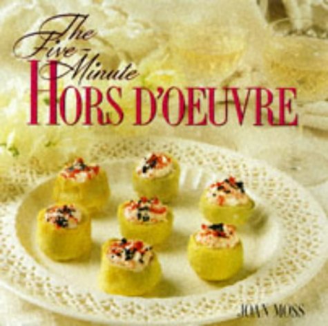 HORS D'OEUVRE (FIVE-MINUTE SERIES) (9781855018907) by Joan Moss