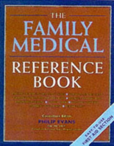 Family Health Reference Book: Essential Guide to Health and Medicine (9781855019010) by Evans, Philip