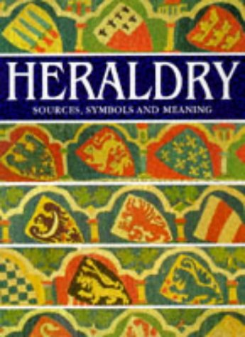 Beispielbild fr Heraldry : Sources, Symbols, and Meaning zum Verkauf von Wonder Book