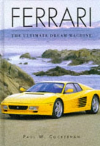 Beispielbild fr Ferrari the Ultimate Dream Machine zum Verkauf von medimops