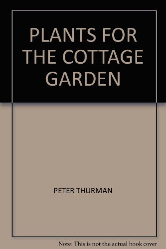 9781855019898: Plants for the Cottage Garden