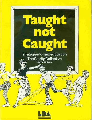 Stock image for Taught Not Caught: Strategies for Sex Education for sale by WorldofBooks