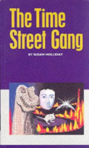 The Time Street Gang (First Base) (9781855031906) by Holliday, Susan