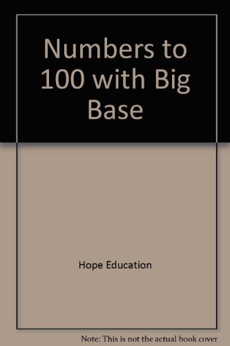 Stock image for Numbers to 100 with Big Base [Dec 31, 1998] Hope Education for sale by Sperry Books