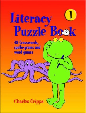 Stock image for Literacy Puzzle Books: Bk. 1: 48 puzzles, Spello-grams and Word Puzzles (Literacy Puzzle Books: 96 Crosswords, Spello-grams and Word Puzzles) for sale by WorldofBooks