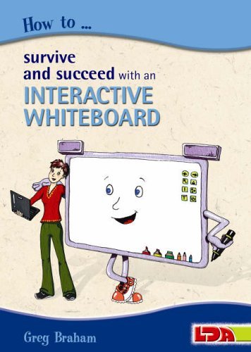 Stock image for How to Survive and Succeed with an Interactive Whiteboard for sale by Merandja Books