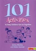 101 Activities to Help Children Get on Together (9781855034709) by Mosley, Jenny; Sonnet, Helen