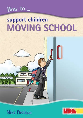 Stock image for How to Support Children Moving School for sale by WorldofBooks