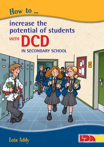 Stock image for How to Increase the Potential of Students With DCD (Dyspraxia) in Secondary School for sale by Blackwell's