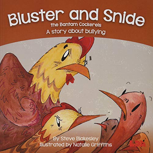 Beispielbild fr Bluster and Snide the Bamtam Cockerels: A Story about bullying (Birds Behaving Badly) zum Verkauf von WorldofBooks