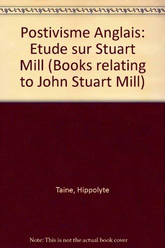 9781855060470: Le positivisme anglais. Etude sur Stuart Mill.