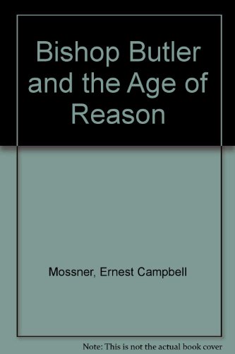Stock image for Bishop Butler and the Age of Reason [Facsimile] for sale by Midtown Scholar Bookstore