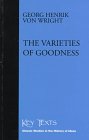 The Varieties of Goodness (Key Texts) (9781855062320) by Wright, Georg Henrik Von